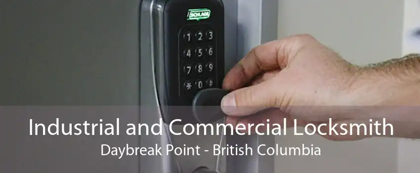 Industrial and Commercial Locksmith Daybreak Point - British Columbia