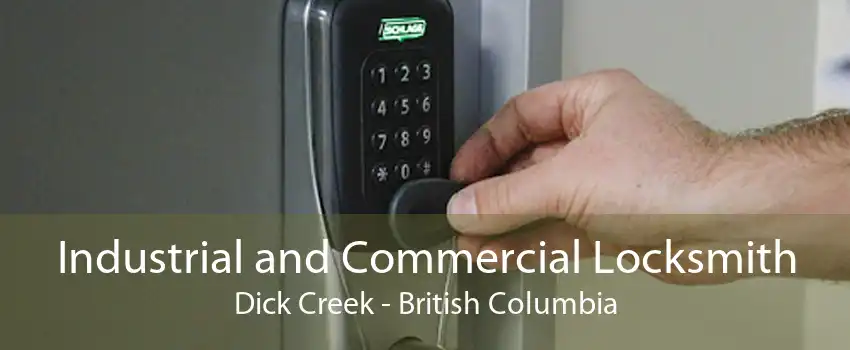 Industrial and Commercial Locksmith Dick Creek - British Columbia