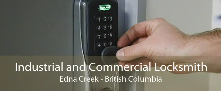 Industrial and Commercial Locksmith Edna Creek - British Columbia