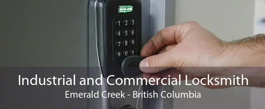 Industrial and Commercial Locksmith Emerald Creek - British Columbia