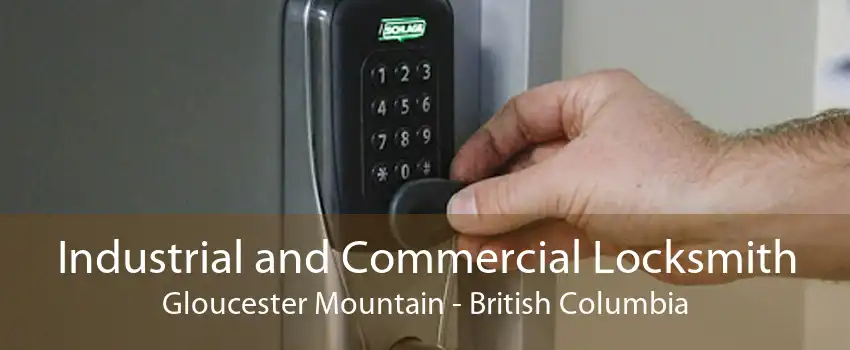 Industrial and Commercial Locksmith Gloucester Mountain - British Columbia