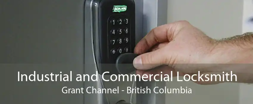 Industrial and Commercial Locksmith Grant Channel - British Columbia