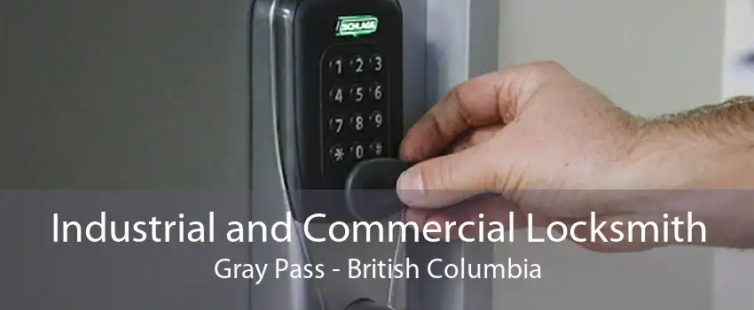 Industrial and Commercial Locksmith Gray Pass - British Columbia