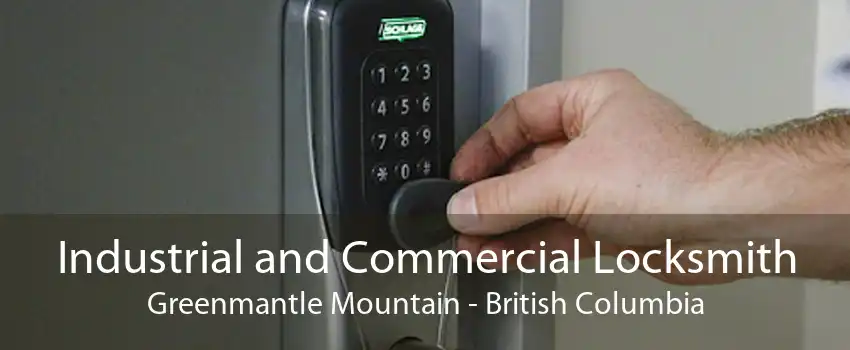 Industrial and Commercial Locksmith Greenmantle Mountain - British Columbia