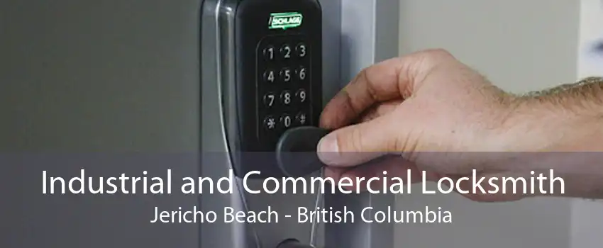 Industrial and Commercial Locksmith Jericho Beach - British Columbia
