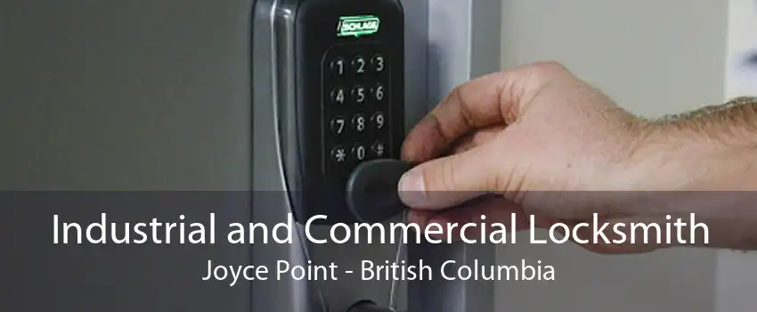 Industrial and Commercial Locksmith Joyce Point - British Columbia
