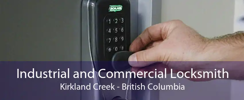 Industrial and Commercial Locksmith Kirkland Creek - British Columbia