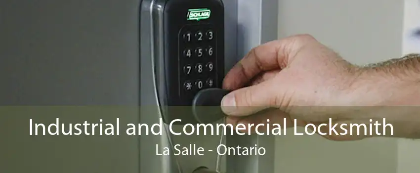 Industrial and Commercial Locksmith La Salle - Ontario
