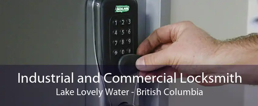 Industrial and Commercial Locksmith Lake Lovely Water - British Columbia
