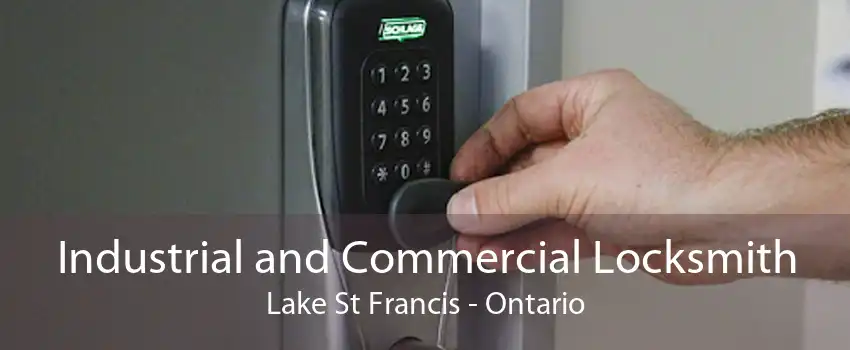Industrial and Commercial Locksmith Lake St Francis - Ontario