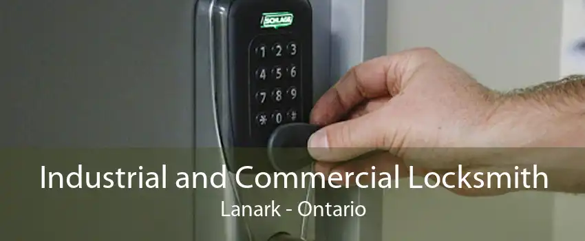 Industrial and Commercial Locksmith Lanark - Ontario