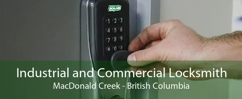 Industrial and Commercial Locksmith MacDonald Creek - British Columbia