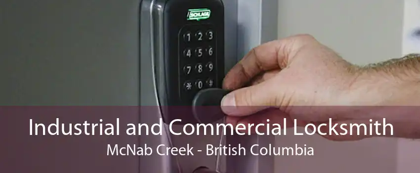 Industrial and Commercial Locksmith McNab Creek - British Columbia