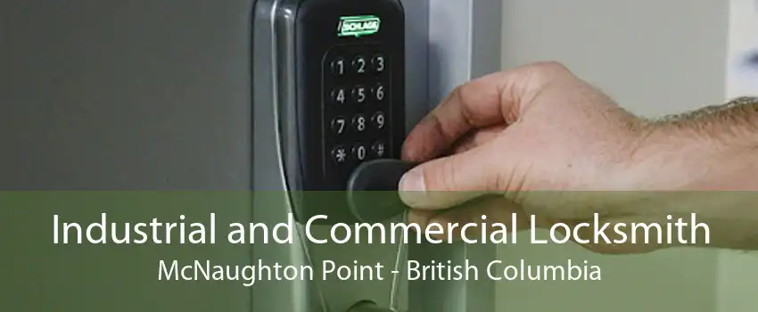 Industrial and Commercial Locksmith McNaughton Point - British Columbia