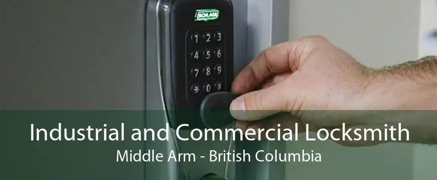 Industrial and Commercial Locksmith Middle Arm - British Columbia