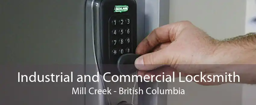 Industrial and Commercial Locksmith Mill Creek - British Columbia