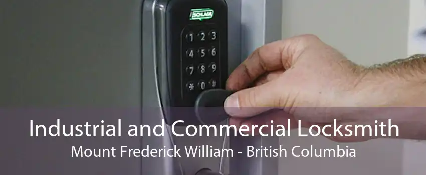 Industrial and Commercial Locksmith Mount Frederick William - British Columbia
