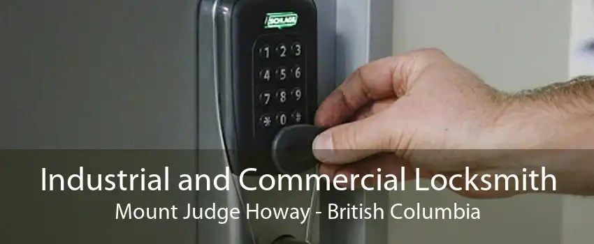 Industrial and Commercial Locksmith Mount Judge Howay - British Columbia