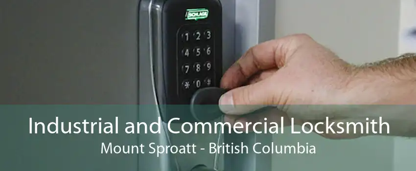 Industrial and Commercial Locksmith Mount Sproatt - British Columbia