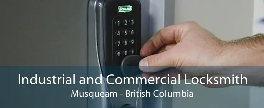 Industrial and Commercial Locksmith Musqueam - British Columbia