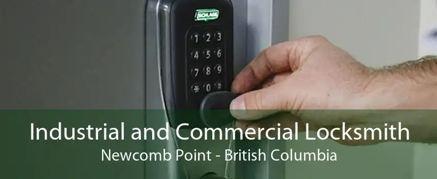 Industrial and Commercial Locksmith Newcomb Point - British Columbia
