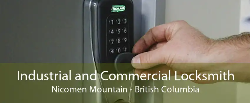 Industrial and Commercial Locksmith Nicomen Mountain - British Columbia