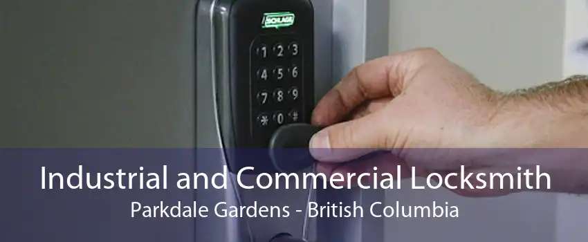 Industrial and Commercial Locksmith Parkdale Gardens - British Columbia