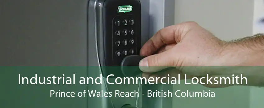 Industrial and Commercial Locksmith Prince of Wales Reach - British Columbia