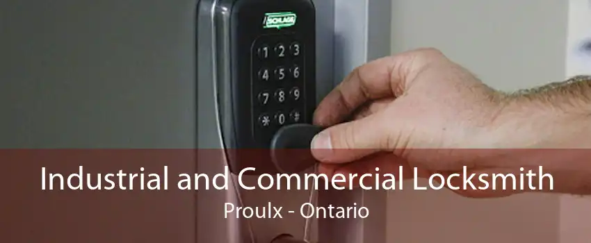 Industrial and Commercial Locksmith Proulx - Ontario