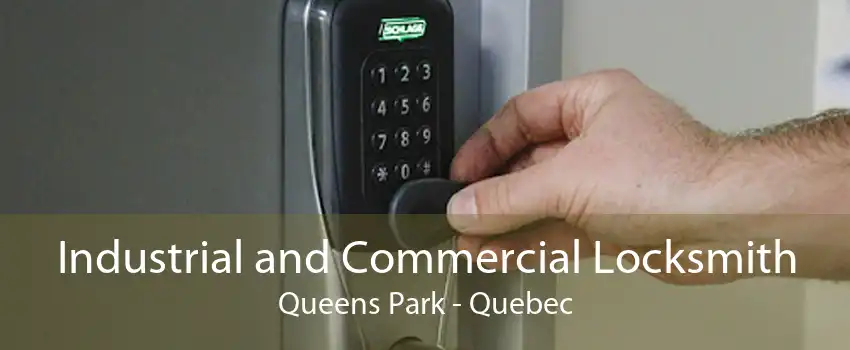 Industrial and Commercial Locksmith Queens Park - Quebec