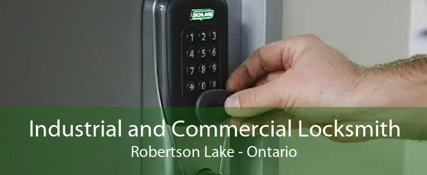 Industrial and Commercial Locksmith Robertson Lake - Ontario