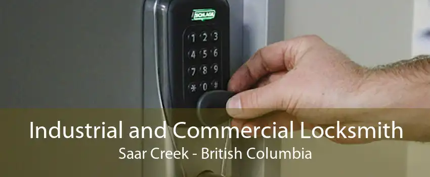 Industrial and Commercial Locksmith Saar Creek - British Columbia