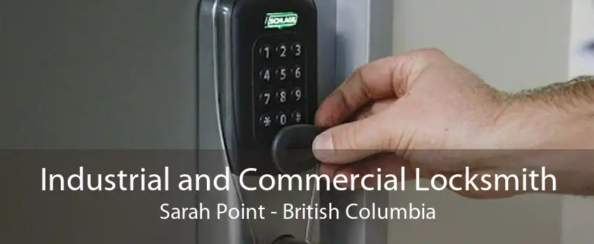 Industrial and Commercial Locksmith Sarah Point - British Columbia