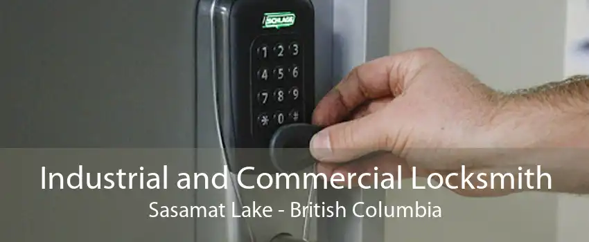 Industrial and Commercial Locksmith Sasamat Lake - British Columbia