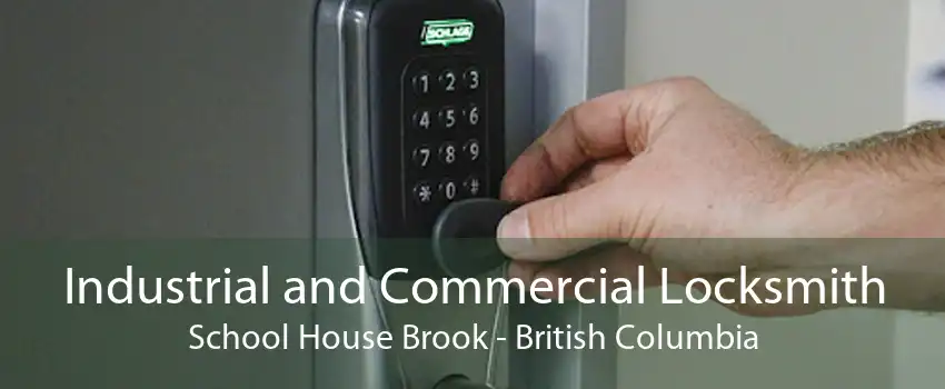 Industrial and Commercial Locksmith School House Brook - British Columbia