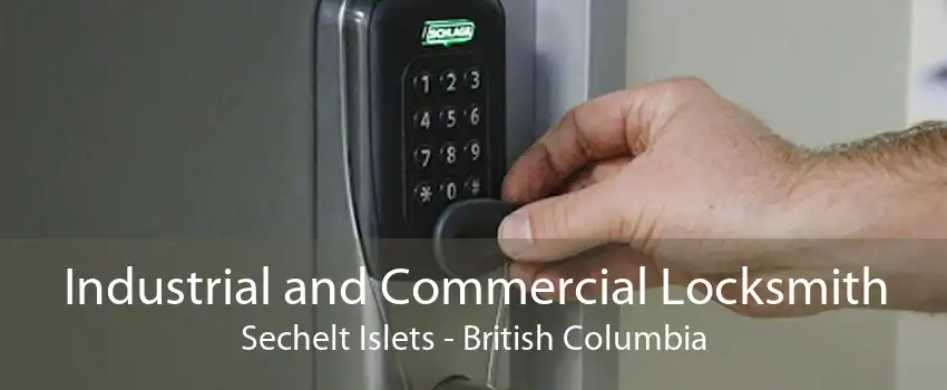 Industrial and Commercial Locksmith Sechelt Islets - British Columbia