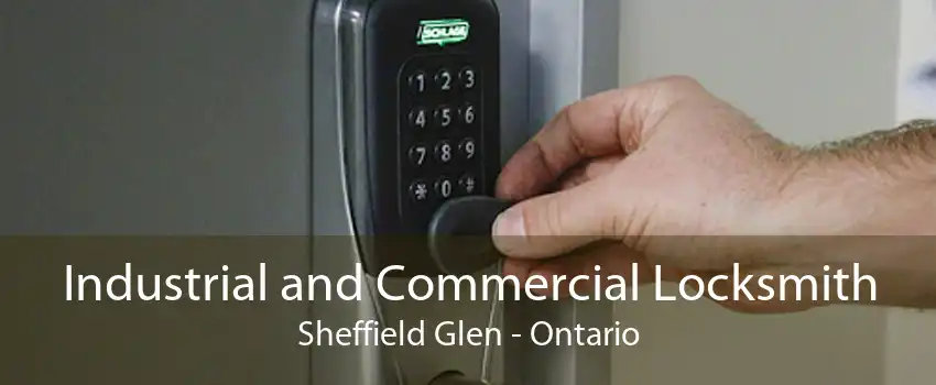 Industrial and Commercial Locksmith Sheffield Glen - Ontario