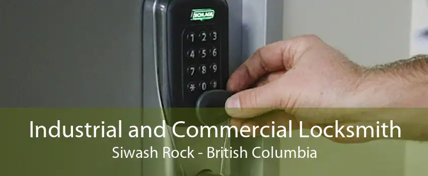 Industrial and Commercial Locksmith Siwash Rock - British Columbia