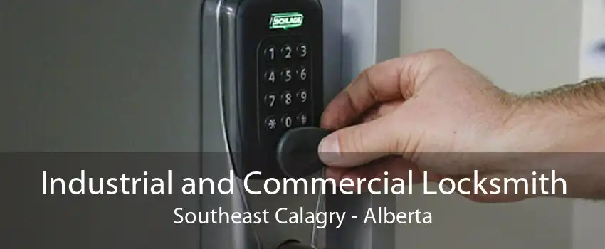 Industrial and Commercial Locksmith Southeast Calagry - Alberta