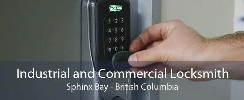 Industrial and Commercial Locksmith Sphinx Bay - British Columbia