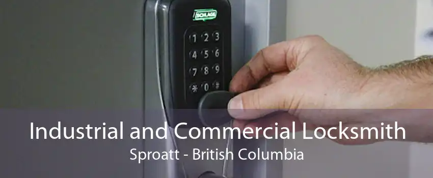 Industrial and Commercial Locksmith Sproatt - British Columbia