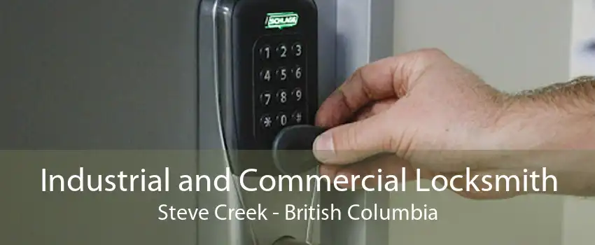 Industrial and Commercial Locksmith Steve Creek - British Columbia