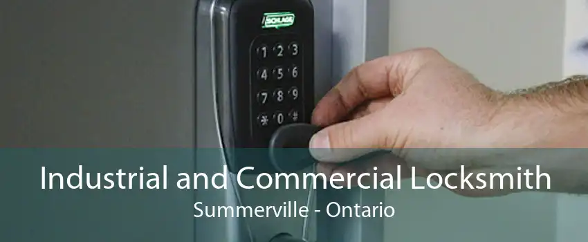 Industrial and Commercial Locksmith Summerville - Ontario