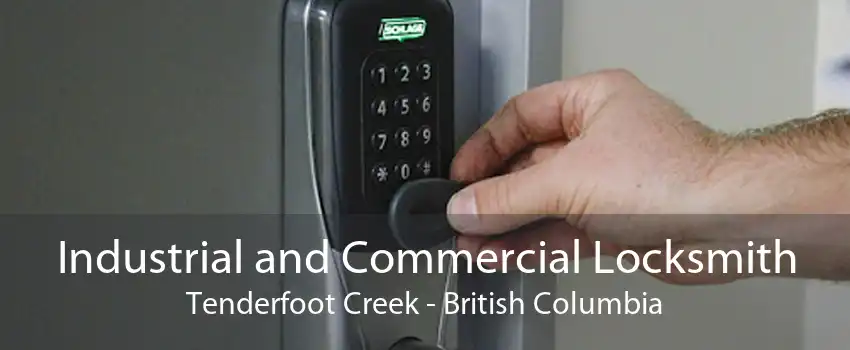 Industrial and Commercial Locksmith Tenderfoot Creek - British Columbia