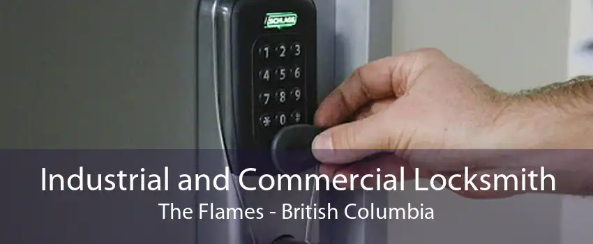 Industrial and Commercial Locksmith The Flames - British Columbia