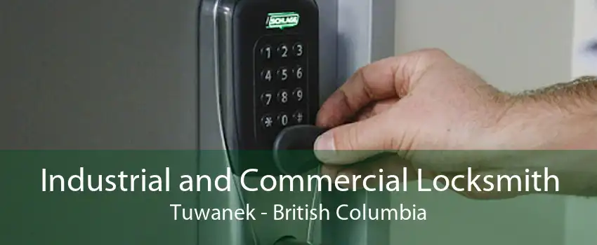 Industrial and Commercial Locksmith Tuwanek - British Columbia