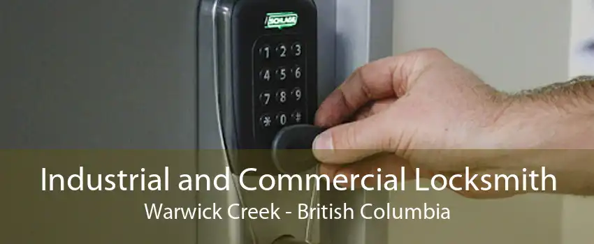 Industrial and Commercial Locksmith Warwick Creek - British Columbia