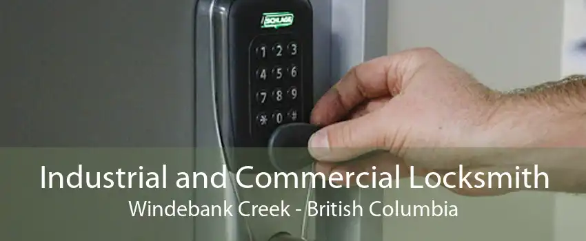 Industrial and Commercial Locksmith Windebank Creek - British Columbia