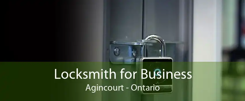 Locksmith for Business Agincourt - Ontario