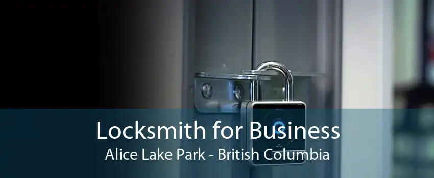 Locksmith for Business Alice Lake Park - British Columbia